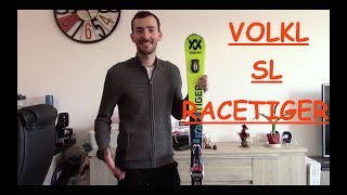 Présentation des Volkl SL Racetiger  un de mes skis favoris [upl. by Elo]