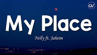 Nelly  My Place Lyrics ft Jaheim [upl. by Retsim]