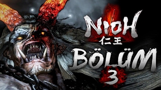 Nioh  Bölüm 3 quotOnryokiquot TÜRKÇE [upl. by Rosenzweig]