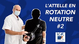 Lattelle en rotation neutre portée par le patient [upl. by Naleek921]