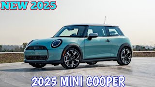 New 2025 Mini Cooper  Full Reviews Prices And Performance [upl. by Ainna]