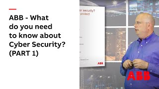 ABB  What do you need to know about Cyber Security PART 1 [upl. by Fabrianna864]