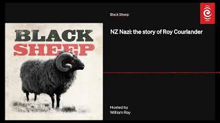 S3 E6 NZ Nazi The Story Of Roy Courlander  Black Sheep [upl. by Mccowyn]