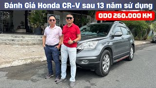 Người dùng đánh giá Honda CRV sau 13 năm sử dụng 260000 km Quá bền nên chưa có ý định đổi xe mới [upl. by Enileuqcaj291]