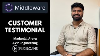 Middleware Customer Testimonial  Flexiloans  Madanlal Arora AVP [upl. by Agiaf869]