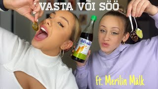 VASTA VÕI SÖÖ ft MERILIN MÄLK 😱 [upl. by Odnolor]