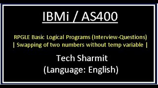 IBMi AS400  Swapping of two numbers without temp var in rpgle  rpgle interview questions  ibm [upl. by Wivina]