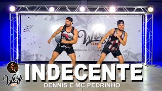 INDECENTE  Dennis e MC Pedrinho ll COREOGRAFIA WORKDANCE ll Aulas de dança [upl. by Tarkany]