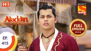 Aladdin  Ep 415  Full Episode  18th March 2020 [upl. by Liam]