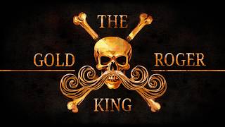 Gold Roger quotThe Kingquot  One Piece Song [upl. by Kahlil]