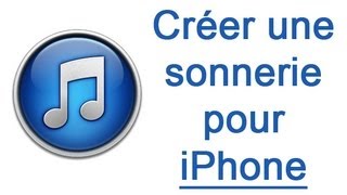 Créer une sonnerie iPhone sur iTunes  Ringtone [upl. by Ille454]