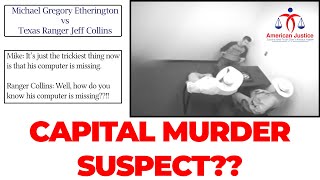 Capital Murder Suspect  Michael Etherington  The Full Interview with Ranger Collins  True Crime [upl. by Llemej]