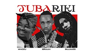 Ibraah Feat Billnass amp Whozu  Tubariki Lyrics Audio [upl. by Finlay535]