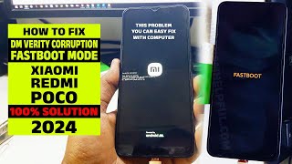 How to Fix DM Verity Corruption amp Fastboot Mode on Xiaomi Redmi and POCO Devices [upl. by Frohne]