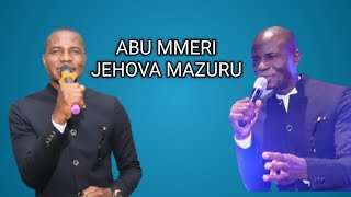 ABU MMERI JEHOVA MAZURU  BRO CORNELIUS BENJAMIN [upl. by Annodahs]