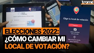 ONPE Así puedes CAMBIAR TU LOCAL DE VOTACIÓN para las elecciones municipales 2022 [upl. by Jackie66]