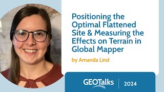 GeoTalks Positioning the Optimal Flattened Site amp Measuring the Effects on Terrain in Global Mapper [upl. by Kolosick432]