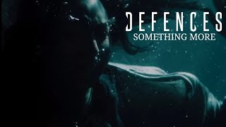 Defences  Something More Official Music Video [upl. by Lomasi718]