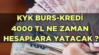 2024 KYK BURSKREDİ 4000 TL HESAPLARA NE ZAMAN YATACAK [upl. by Bathilda]