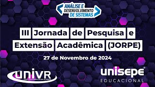 III Jornada de Pesq e Extensão JorPe do Curso Análise e Desenv de Sistemas da UNISEPE Dia 2711 [upl. by Elimay]