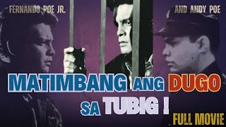 MATIMBANG ANG DUGO SA TUBIG FERNANDO POE JR AND ANDY POE [upl. by Alien485]