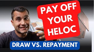 How to Repay a HELOC  Draw vs Repayment Period Explained [upl. by Aisya316]