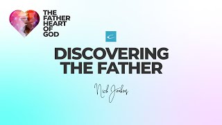 The Father Heart of God Discovering The Father  Nick Jenkins  21st April 2024 [upl. by Anahpets592]