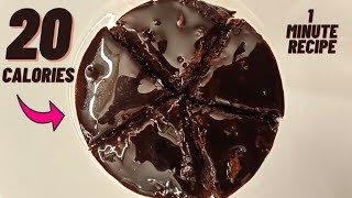 1 MINUTE 20 CALORIE No bake CHOCOLATE CAKE Low calorie chocolate cake Low calorie desserts [upl. by Aiden]