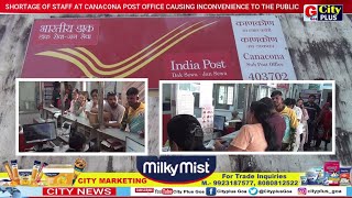 SHORTAGE OF STAFF AT CANACONA POST OFFICE CAUSING INCONVENIENCE TO THE PUBLIC [upl. by Otrevire]