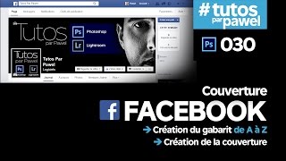 Tuto Couverture page Facebook avec Photoshop  Pawel PS 030 [upl. by Gomar]