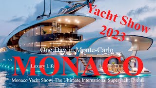 One Day in MonteCarlo  Monaco Yacht Show 2023 The Ultimate International Superyacht Event [upl. by Ennaitsirhc314]