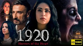 1920 Horrors Of the Heart Full Movie  Avika Gor Rahul Dev  Krishna Bhatt 1080p HD Facts amp Review [upl. by Fatsug]