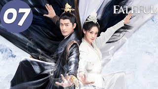 ENG SUB  Fateful Love  EP07  流光引  Zhang Han Zhu Xudan [upl. by Pruchno]