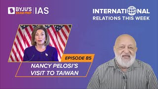 International Relations this Week for UPSCIAS  By Prof Pushpesh Pant  Episode  85 [upl. by Onabru]