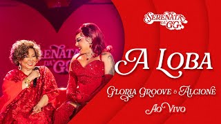 Gloria Groove  A Loba feat Alcione Ao Vivo [upl. by Gaudet]