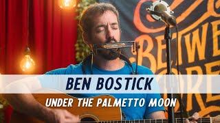 Ben Bostick  Under The Palmetto Moon  Live Acoustic Session [upl. by Anaibaf909]