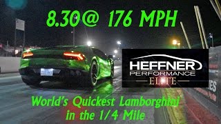 Worlds Quickest Lamborghini  Heffner Performance Huracan runs 83  176 MPH Drag Racing 14 Mile [upl. by Akimas675]