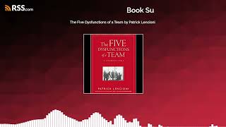 The Five Dysfunctions of a Team by Patrick Lencioni [upl. by Hahseram]