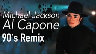 Al Capone 90s Remix  Michael Jackson [upl. by Ellehsem]