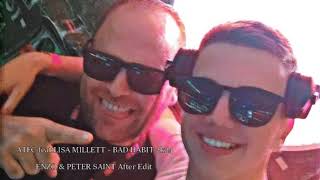 ATFC feat Lisa Millett  Bad Habit 2k24  ENZO amp Peter Saint After Edit [upl. by Cosenza]