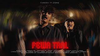 Yabesh Thapa  Fewataal feat DONG [upl. by Esilanna]