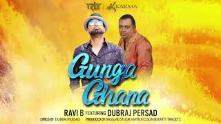 Ravi B feat Dubraj Persad Gunga Ghana [upl. by Seumas]