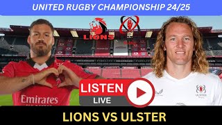 LIONS vs ULSTER URC 2425 Live Commentary [upl. by Hurd513]