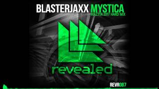 Blasterjaxx  Mystica Maz3ta 2017 Hard Mix [upl. by Prasad]