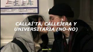 calladita callejera y universitaria LetraLyrics [upl. by Saree822]