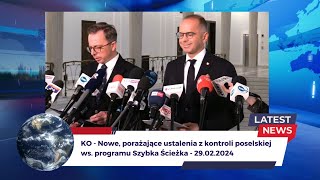 KO  Nowe porażające ustalenia z kontroli poselskiej ws programu Szybka Ścieżka  29022024 [upl. by Nalrah851]