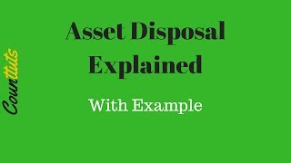 Asset Disposal Fixed Asset Realisation Explained with T Accounts Example [upl. by Magulac]