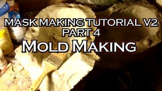 Mask Making Tutorial V2 Part 4 Mold Making [upl. by Navanod]