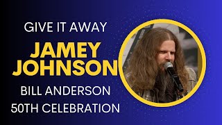 Jamey Johnson sings quotGive It Awayquot by Bill Anderson [upl. by Maxim368]