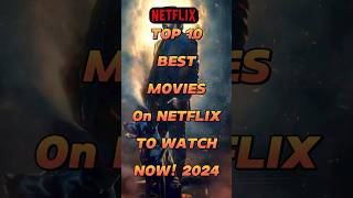 Top 10 best movies on Netflix to watch now 2024 shorts [upl. by Revilo520]